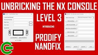 UNBRICKING THE NX CONSOLE LEVEL 3 - INTRODUCING PRODIFY & NANDFIX