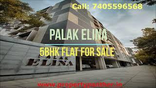 5BHK Flat For Sale in Palak Elina Iscon Ambli Road, Ahmedabad.