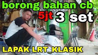 BORONG BAHAN CB TOTAL 5 JUTA | LAPAK LRT_KLASIK