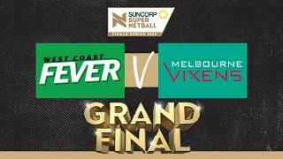 Fever v Vixens | SSN 2022 Grand Final | Full Match | Suncorp Super Netball