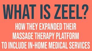 What is Zeel? How They Expanded From Massage Therapy Platform To Include In-Home Medical Services