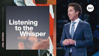 Listening To The Whisper | Joel Osteen