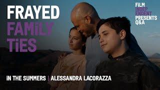 Frayed Family Ties | In the Summers Q&A w Director Alessandra Lacorazza