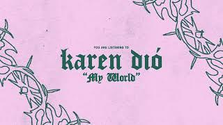 Karen Dió - My World (Visualizer)