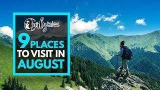 Places You Must Visit In August | Curly Tales