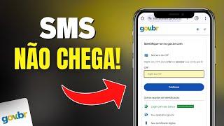 SMS de VERIFICAÇÃO EM DUAS ETAPAS da CONTA GOV NÃO CHEGA? COMO RESOLVER!