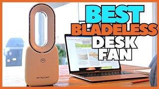 Top 5 Best Bladeless Desk Fan 2023 Quiet Bladeless Table Fan