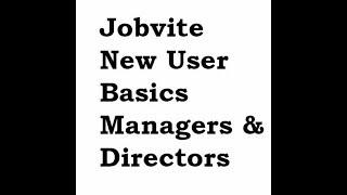 Jobvite New User Basics - Managers/Directors