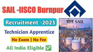 Sail IISCO Apprentice Recruitment 2023 | Sail Apprentice 2023 | Sail Burnpur Vacancy 2023 #sail