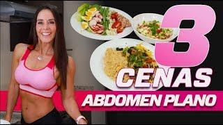 ¿QUÉ CENAR PARA UN ABDOMEN PLANO? 3 CENAS FÁCILES Y DELICIOSAS 