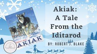 ️AKIAK: A TALE FROM THE IDITAROD️Winter Read Aloud Book for Kids