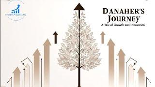 Danaher’s Journey- A Tale of Growth and Innovation