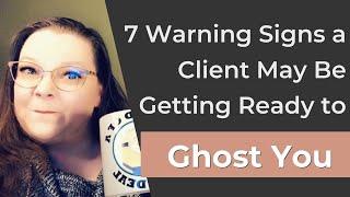 Freelance Writing: Is a Client About to Ghost You? Here are the Warning Signs to look out for