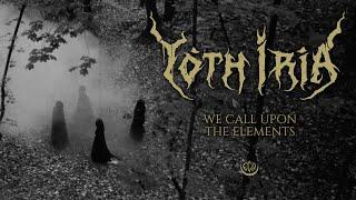 Yoth Iria - We Call Upon the Elements (Official Music Video)