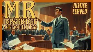 Mr. District Attorney: Justice Served with Drama and Intrigue | Classic Radio Drama