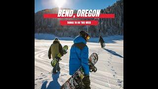 Things to do In Bend, Oregon