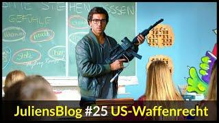 JuliensBlog #25 US-Waffenrecht