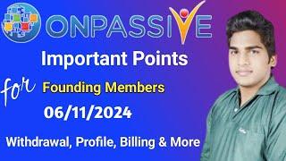 Important Points for Founding Members about Withdrawal, Profile, Billing & More #ONPASSIVE