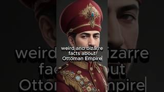 Weird And Bizarre Facts About Ottoman Empire #history #viral