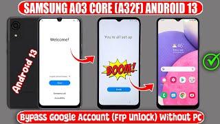 Samsung A03 Core Android 13 Frp Bypass  Without Pc  Samsung A32f Bypass Google Account Android 13