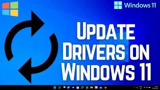 How to Update Drivers on Windows 11