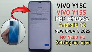 Vivo Y15C/Y15s Android 12 FRP Bypass | New Update 2025 Without PC |  setting not open