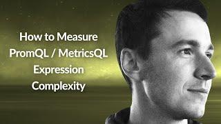 Measure PromQL / MetricsQL Expression Complexity | Roman Khavronenko | Conf42 Observability 2024