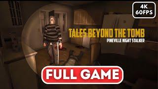 TALES BEYOND THE TOMB PINEVILLE NIGHT STALKER Gameplay Walkthrough FULL GAME【4K 60FPS】No Commentary