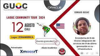 Evento GUOC-LAOUC Oracle Community Tour 2024 - CALI, COLOMBIA