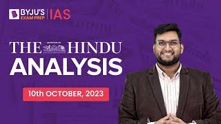The Hindu Newspaper Analysis | 10th October 2023 | Current Affairs Today | UPSC Editorial Analysis