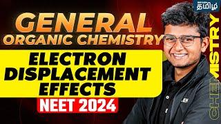 General Organic Chemistry..!! | Electron Displacement Effects | Anish Sir | Xylem NEET Tamil