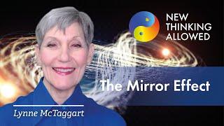 The Mirror Effect with Lynne McTaggart