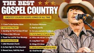 Best Old Country Gospel Songs Timeless Old Country Gospel Playlist ~ With Lyric