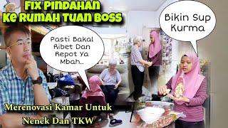 FIX PINDAH KE RUMAH TUAN BOSS‼️MENUNGGU RENOVASI KAMAR UNTUK NENEK JADI