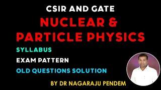 Nuclear & Particle Physics  | CSIR & GATE | QUANTUM ONLINE Academy