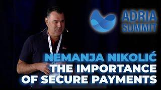 Nemanja Nikolić - The Importance of Secure Payments (Adria Summit 2023)