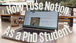 How I Use Notion as a PhD Student & Why You Should Too