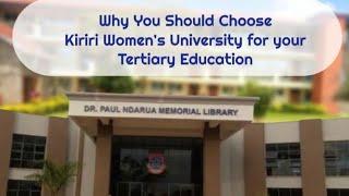 Why You Should Choose Kiriri Women's University for your Tertiary Education.