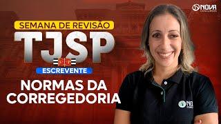 Concurso TJSP 2024 Revisão Final Normas da Corregedoria