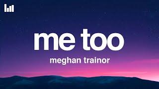 Meghan Trainor - Me Too (Lyrics)