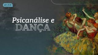 Psicanálise e dança I Psicanálise Ao Vivo