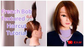 Tutorial // French Bob // Textured Bob Haircut // DIY