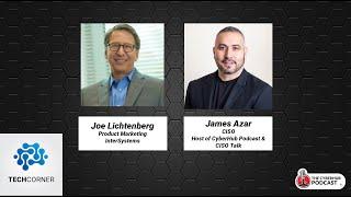 CyberHub Podcast - Tech Corner with Joe Lichtenberg, Product Marketing at InterSystems