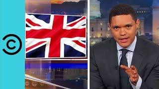 What Is Brexit Plus Plus Plus? | The Daily Show