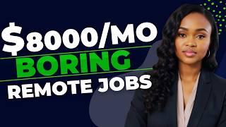 5 Boring But HIGH PAYING Remote Jobs (ALWAYS HIRING In 2025) - No Experience!