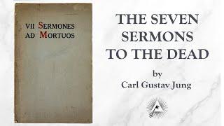 The Seven Sermons to the Dead (1916) by Carl Gustav Jung