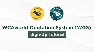 WCAworld Quotation System (WQS) - Sign up tutorial