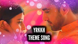 YRKKH - Theme Song | Ep 1386 S-68