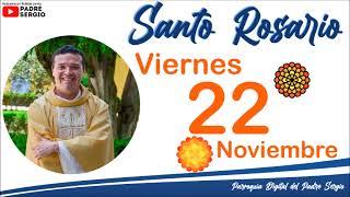 Rosario de Hoy Viernes 22 de Noviembre del 2024