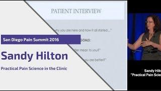 Practical Pain Science in the Clinic by Sandy Hilton | San Diego Pain Summit 2016